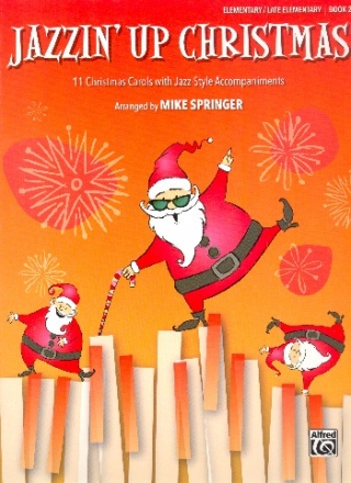 Jazzin' up Christmas vol.2 for piano (with lyrics and optinal teacher's accompaniment)