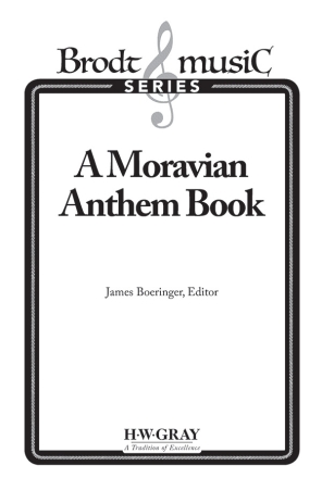 ed. Boeringer, James A Moravian Anthem Book SATB