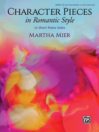 Mier, Martha Character Pieces 3 Romantic (piano)