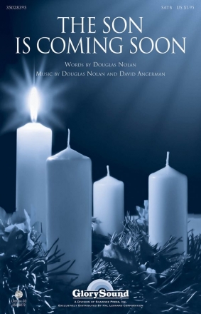 David Angerman_Douglas Nolan, The Son Is Coming Soon SATB Chorpartitur