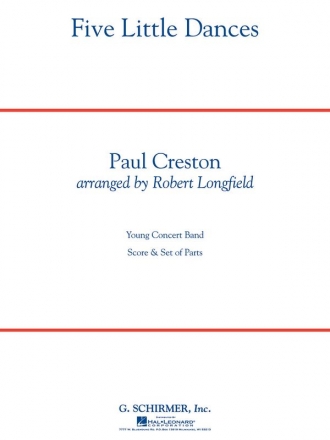 Paul Creston, Five Little Dances Concert Band/Harmonie Partitur + Stimmen
