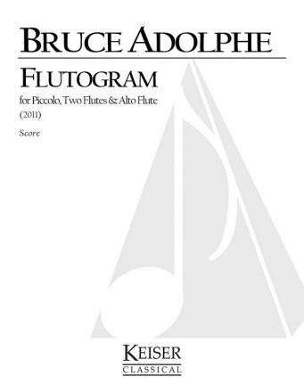 Bruce Adolphe, Flutogram Piccolo, Two Flutes and Alto Flute Partitur