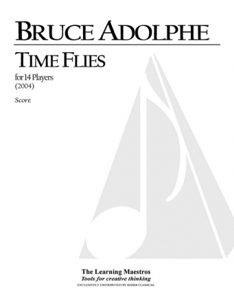 Bruce Adolphe, Time Flies (14 Players) Ensemble Partitur + Stimmen