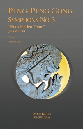 Peng-Peng Gong, Symphony No. 3: Eines Helden Trne (A Hero's Tear)  Partitur