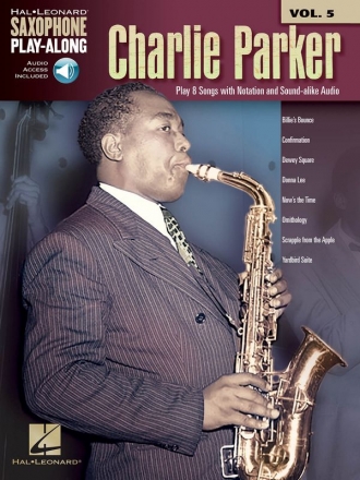Charlie Parker (+Online Audio Access): for alto saxophone saxophone playalong vol.5