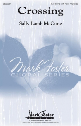 Sally Lamb McCune, Crossing SATB Chorpartitur