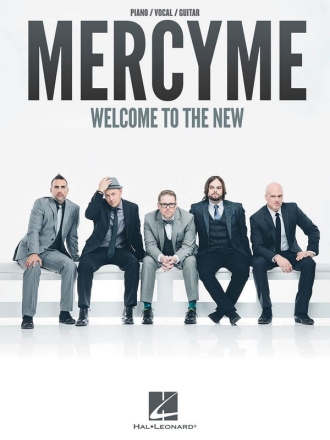 MercyMe - Welcome to the New for piano, vocal and guitar Songbook