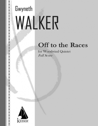 Gwyneth Walker, Off to the Races for Woodwind Quintet Woodwind Quintet Partitur