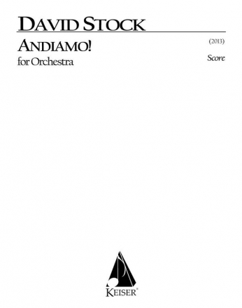 David Stock, Andiamo for Orchestra Orchestra Partitur