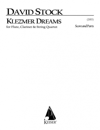 David Stock, Klezmer Dreams Flute, Clarinet and String Quartet Partitur + Stimmen