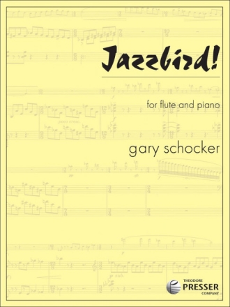 Gary Schocker Jazzbird! Flte und Klavier Klavierauszug mit Solostimme