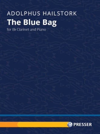 Adolphus Hailstork The Blue Bag Klarinette und Klavier Klavierauszug mit Solostimme