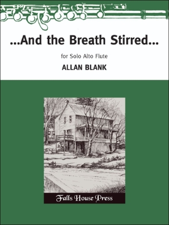 Allan Blank ...And The Breath Stirred... Alt-Querflte Studienpartitur