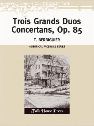 T. Berbiguier Trois Grands Duos Concertans Op. 85 2 Flten