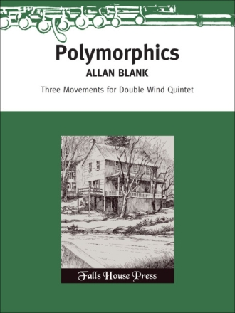 Allan Blank Polymorphics 2 Flten, 2 Oboen, 2 Klarinetten, 2 Hrner und 2 Fagotte