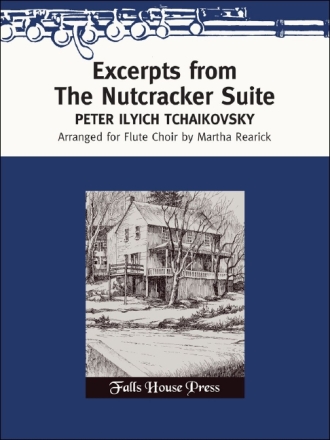 Peter Ilyich Tchaikovsky Excerpts From 'The Nutcracker' Piccolo-Flte, 4 Flten, 2 Alt-Querflten, Bass-Querflte und Fagott (