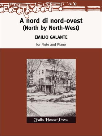 Emilio Galante A Nord Di Nordovest for Flute & Piano Flte und Klavier