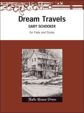 Gary Schocker Dream Travels for Flute & Guitar Flte und Gitarre