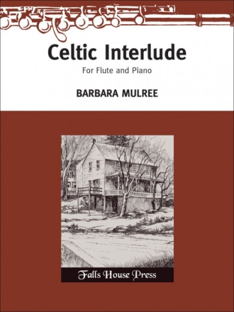 Barbara Mulree Celtic Interlude for Flute and Piano Flte und Klavier
