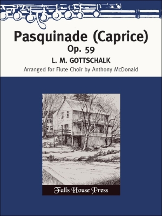 Louis Gottschalk Pasquinade (Caprice) Op. 59 Piccolo-Flte, 4 Flten, Alt-Querflte und Bass-Querflte