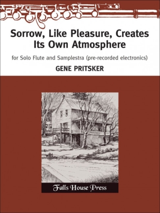 Gene Pritsker Sorrow, Like Pleasure, Creates Its Own Atmosphere Flte und Elektronik