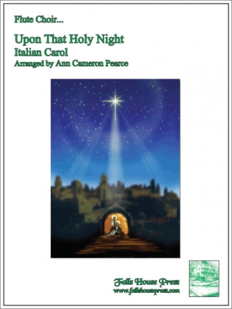 Upon That Holy Night (Italian Carol) 6 Flten