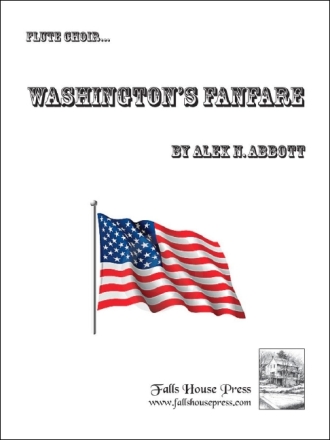 Alex Abbott Washington's Fanfare 7 Flten und Kontrabass Partitur und Stimmen