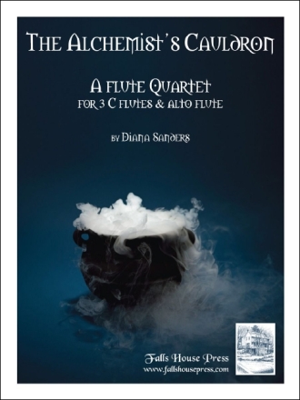Diana Sanders The Alchemist's Cauldron 3 Flten und Alt-Querflte Partitur und Stimmen