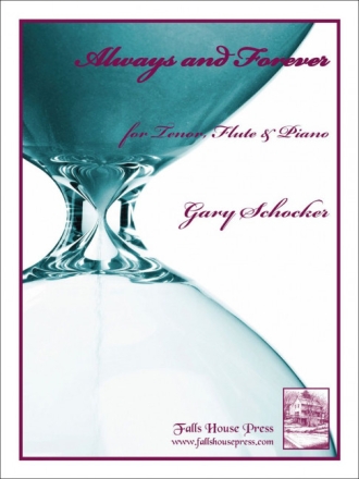 Gary Schocker Always & Forever Tenor, Flte und Klavier Partitur und Stimmen