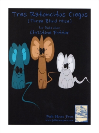 Christine Potter Tres Ratoncitos Ciegos 9 Flten Partitur und Stimmen