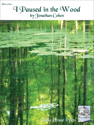 Jonathan Cohen I Paused In The Wood 8 Flten Partitur und Stimmen