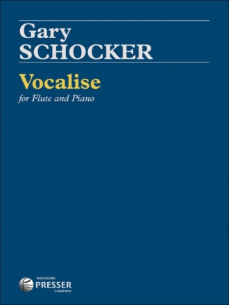 Gary Schocker Vocalise Flte und Klavier Partitur und Stimmen