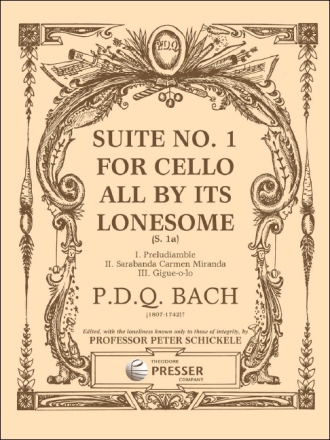 P. D. Q. Bach Suite No. 1 for Cello All By Its Lonesome Violoncello Solostimme