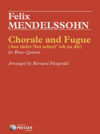Felix Mendelssohn Chorale and Fugue 2 Trompeten, Horn, Posaune und Tuba Partitur und Stimmen
