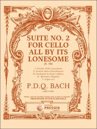 P. D. Q. Bach Suite No. 2 for Cello All By Its Lonesome Violoncello Solostimme