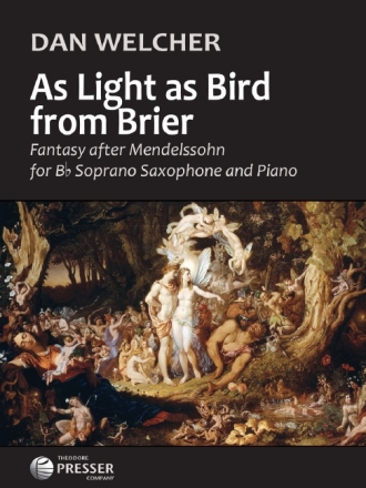 Dan Welcher As Light as Bird from Brier Sopran-Saxophon and Klavier Partitur und Stimmen