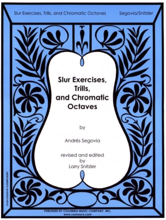 Andres Segovia Slur Exercises, Trills, and Chromatic Octaves Gitarre Studienpartitur