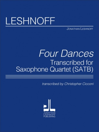 Jonathan Leshnoff Four Dances Sopran-Saxophon, Alt-Saxophon, Tenor-Saxophon und Bariton-Saxophon