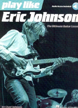 Play like Eric Johnson (+Audio Access): for guitar/tab