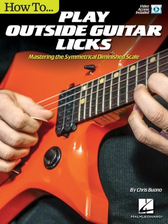 Chris Buono, How To Play Outside Guitar Licks Gitarre Buch + Online-Video