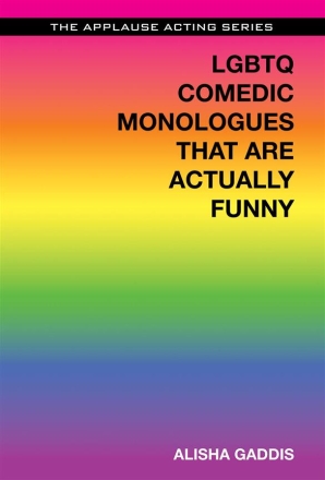 Alisha Gaddis, LGBTQ Comedic Monologues That Are Actually Funny  Buch