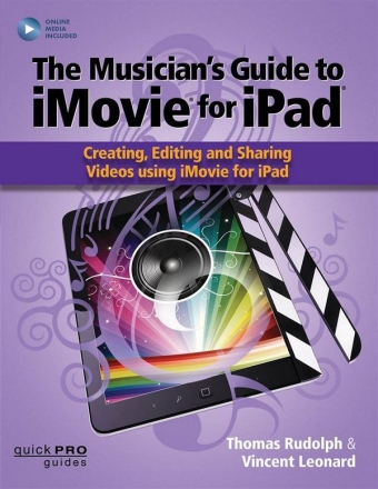 The Musicians Guide to iMovie for iPad  Buch + Online-Video