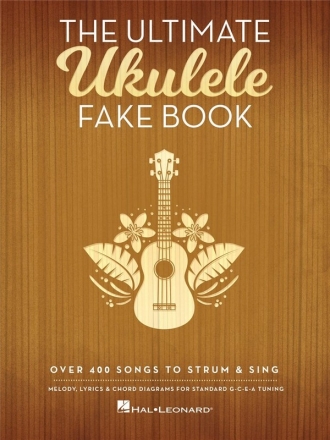 The Ultimate Ukulele Fake Book for ukulele Songbook