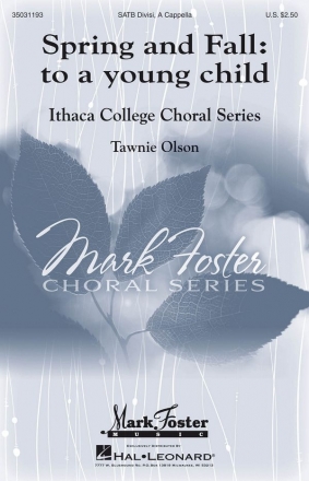 Tawnie Olson, Spring and Fall: To a Young Child SATB a Cappella Chorpartitur