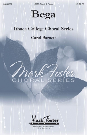 Carol Barnett, Bega SATB Divisi Chorpartitur