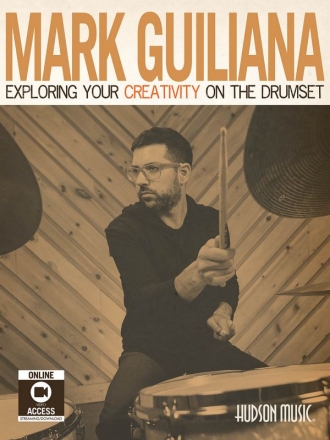 Exploring your Creativity on the Drumset (+Online Video)