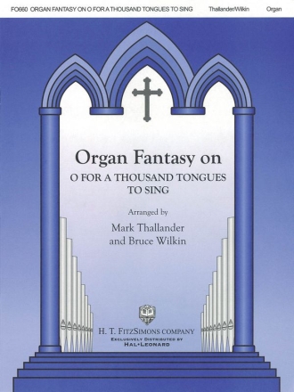 Organ Fantasia OnFor A Thound Tongues To Sing Orgel Buch