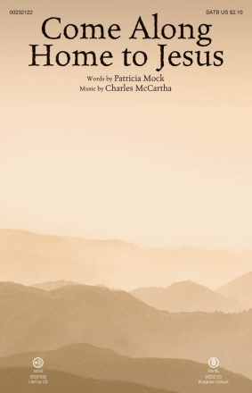 Patricia Mock_Charles McCartha, Come Along Home to Jesus SATB Chorpartitur