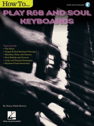 Henry Brewer, How To Play R&B Soul Keyboards Keyboard, Piano Buch + Online-Audio
