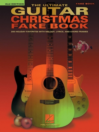 The Ultimate Guitar Christmas Fake Book - 2nd Ed Melodyline, Lyrics and Chords Buch